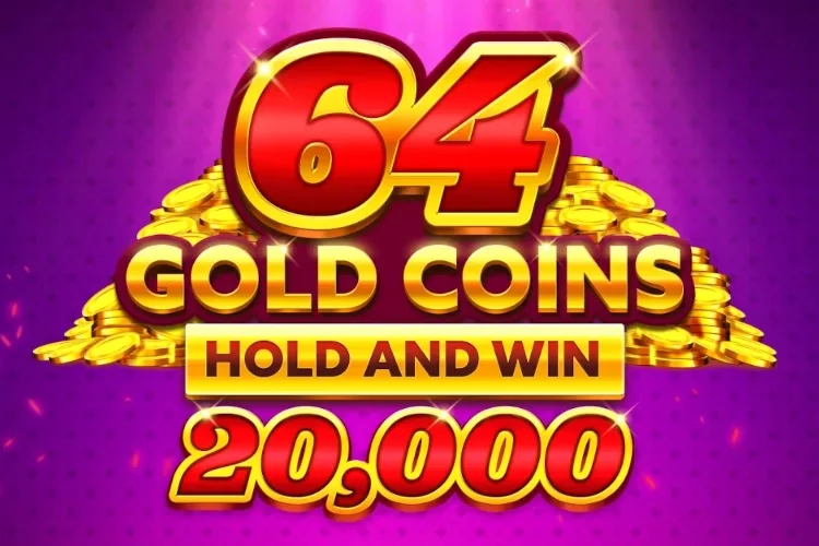 64 Gold Coins Hold and Win 20,000